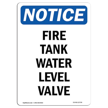 Signmission OSHA Notice Sign, Fire Tank Water Level Valve, 18in X 12in Rigid Plastic, 12" W, 18" L, Portrait OS-NS-P-1218-V-12708